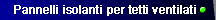 Pannelli isolanti per tetti ventilati